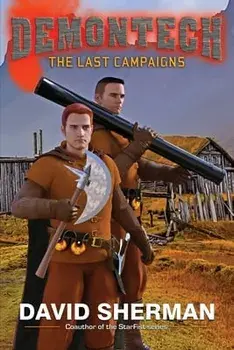DemonTech: The Last Campaigns, Paperback/David Sherman