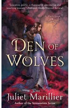 Den of Wolves - Juliet Marillier