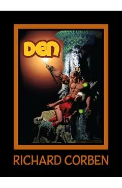 Den Volume 4: Dreams and Alarums - Richard Corben