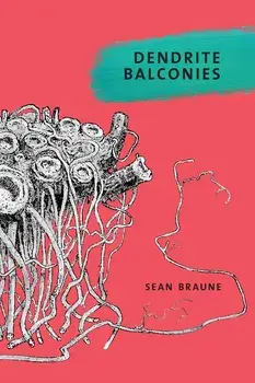 Dendrite Balconies, Paperback/Sean Braune