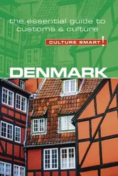 Denmark - Culture Smart!: The Essential Guide to Customs & Culture, Paperback/Mark Salmon