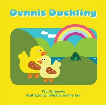 Dennis Duckling, Paperback/Paul Sambrooks
