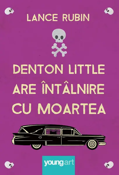 Denton Little are întâlnire cu Moartea - Lance Rubin
