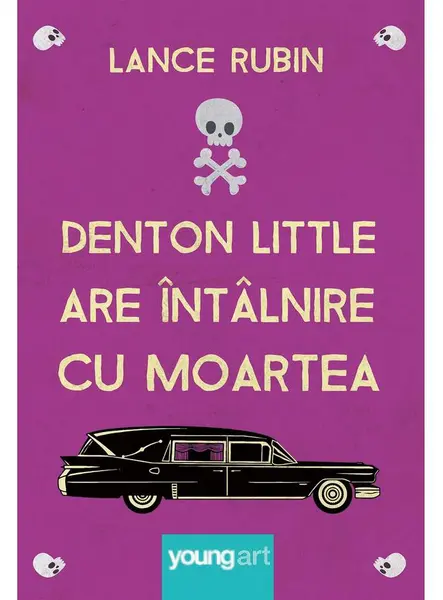 Denton Little are intalnire cu Moartea | Lance Rubin