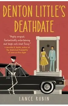 Denton Little's Deathdate - Lance Rubin