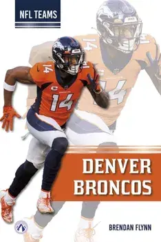 Denver Broncos, Hardback/Brendan Flynn
