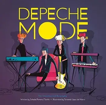 Depeche Mode. The Unauthorized Biography, Hardback/Soledad Romero