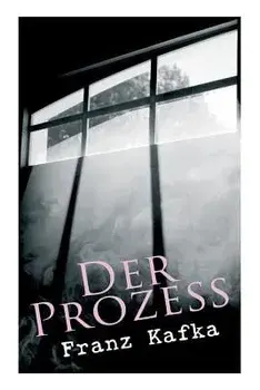 Der Prozess: Klassiker der Weltliteratur, Paperback/Franz Kafka