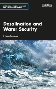 Desalination and Water Security, Paperback/Chris Anastasi