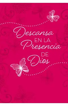 Descansa En La Presencia de Dios: 365 Devocionales Diarios - Broadstreet Publishing Group Llc