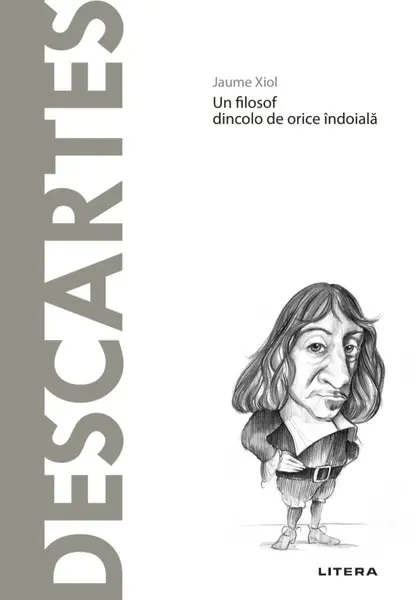 Descartes. Volumul 5. Descopera Filosofia