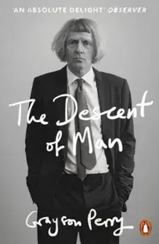 Descent of Man, Paperback/Grayson Perry