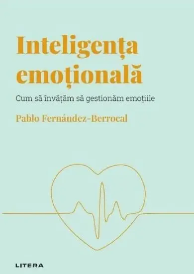 Descopera psihologia. Inteligenta emotionala