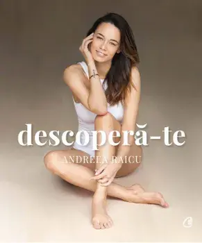 Descopera-te/Andreea Raicu