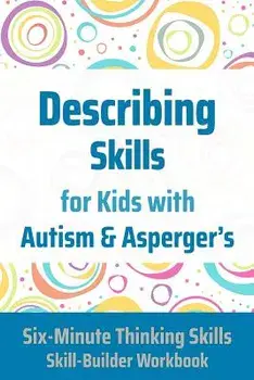 Describing Skills for Kids with Autism & Asperger's, Paperback/Janine Toole Phd
