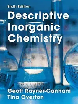 Descriptive Inorganic Chemistry. 6th ed. 2014, Hardback/Geoff Rayner-Canham