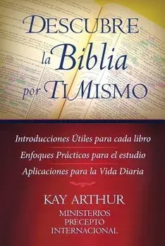 Descubre La Biblia Por Ti Mismo (Discover the Bible for Yourself), Paperback/Kay Arthur