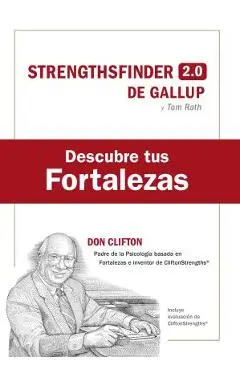 Descubre Tus Fortalezas + Código (Strength Finder 2.0 Spanish Edition) - Tom Rath