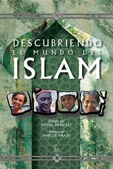 Descubriendo El Mundo del Islam, Paperback/Keith Swartley