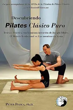 Descubriendo Pilates Clasico Puro, Paperback/Peter Fiasca