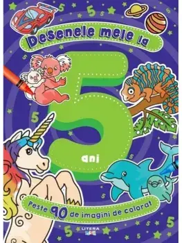 Desenele mele la 5 ani. Peste 90 de imagini de colorat/***