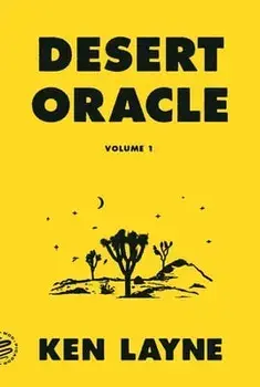 Desert Oracle. Volume 1: Strange True Tales from the American Southwest, Paperback/Ken Layne
