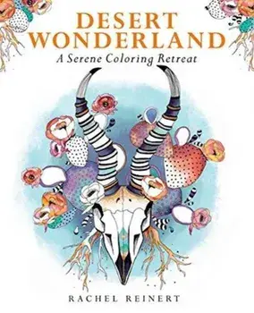 Desert Wonderland. A Serene Coloring Retreat, Paperback/Rachel Reinert