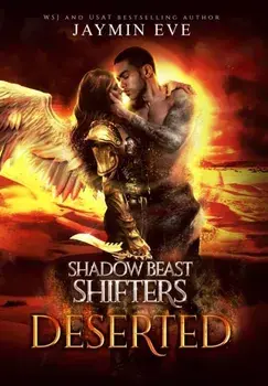 Deserted: Shadow Beast Shifters 4, Hardcover/Jaymin Eve