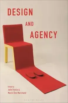 Design and Agency. Critical Perspectives on Identities, Histories, and Practices, Paperback/***