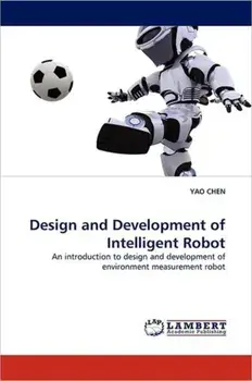 Design and Development of Intelligent Robot, Paperback/Yao Chen