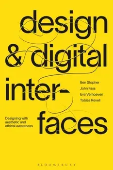 Design and Digital Interfaces. Designing with Aesthetic and Ethical Awareness, Paperback/***