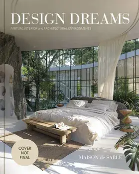 Design Dreams. Virtual Interior and Architectural Environments, Hardback/Charlotte Taylor