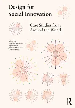 Design for Social Innovation. Case Studies from Around the World, Paperback/***