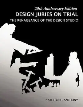 Design Juries on Trial. 20th Anniversary Edition: The Renaissance of the Design Studio, Paperback/Kathryn H. Anthony