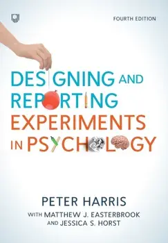 Designing and Reporting Experiments in Psychology. 4 ed, Paperback/Jessica S. Horst