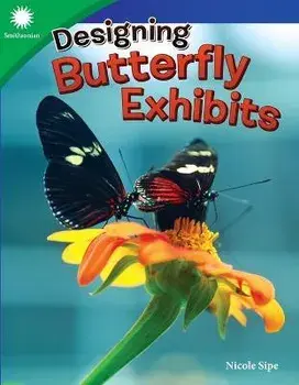 Designing Butterfly Exhibits, Paperback/Nicole Sipe