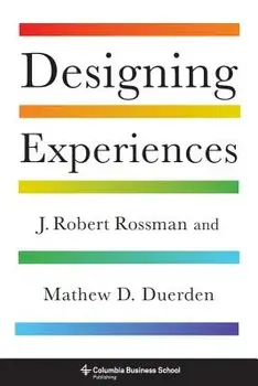 Designing Experiences, Hardcover/J. Robert Rossman