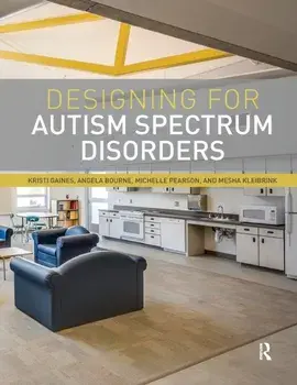 Designing for Autism Spectrum Disorders, Paperback/***