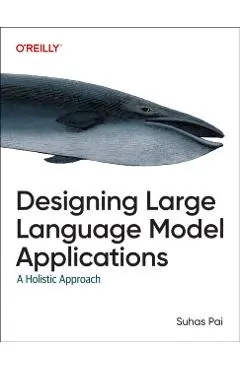 Designing Large Language Model Applications - Suhas Pai