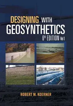 Designing with Geosynthetics - 6th Edition Vol. 1, Hardcover/Robert M. Koerner