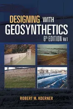 Designing with Geosynthetics - 6th Edition Vol. 1, Paperback/Robert M. Koerner