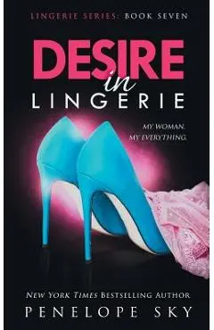 Desire in Lingerie - Penelope Sky