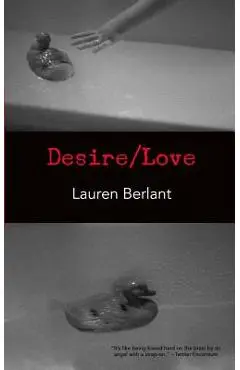 Desire/Love - Lauren Berlant