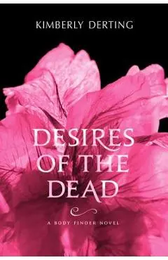 Desires of the Dead - Kimberly Derting