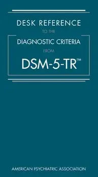 Desk Reference to the Diagnostic Criteria From DSM-5-TR (TM), Spiral Bound/American Psychiatric Association