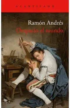 Despacio El Mundo - Ramon Andres