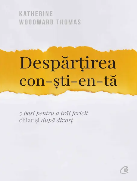 Despartirea constienta | Katherine Woodward Thomas