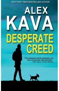 Desperate Creed: (Book 5 Ryder Creed K-9 Mystery) - Alex Kava