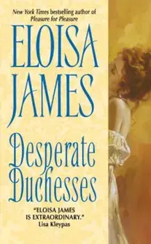 Desperate Duchesses, Paperback/Eloisa James