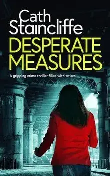 DESPERATE MEASURES a gripping crime thriller filled with twists, Paperback/Cath Staincliffe